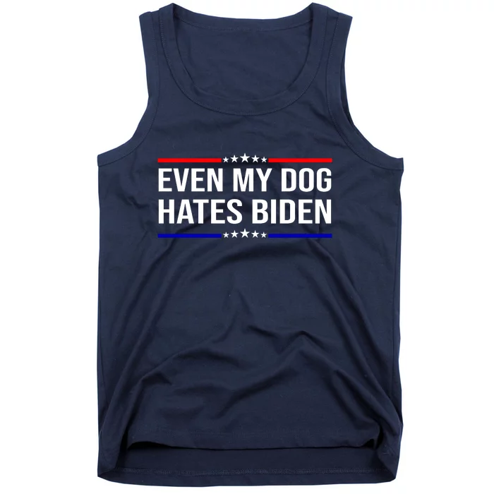 Even My Dog Hates Biden Funny Anti Biden FJB Tank Top