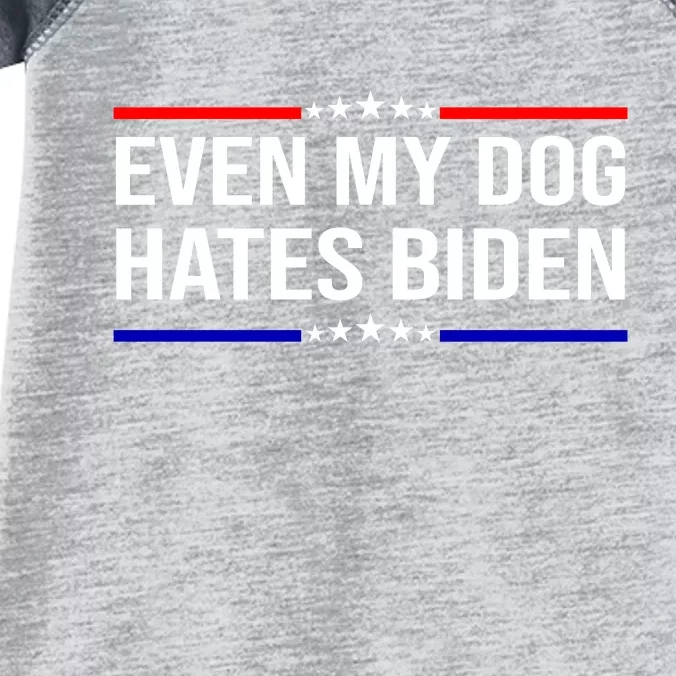 Even My Dog Hates Biden Funny Anti Biden FJB Infant Baby Jersey Bodysuit