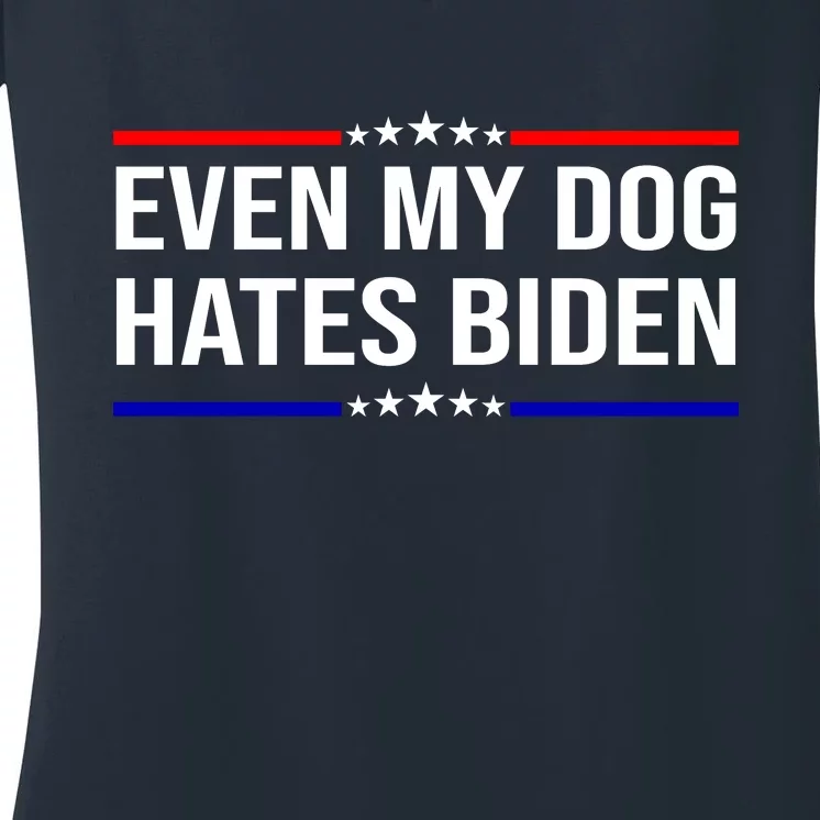 Even My Dog Hates Biden Funny Anti Biden FJB Women's V-Neck T-Shirt