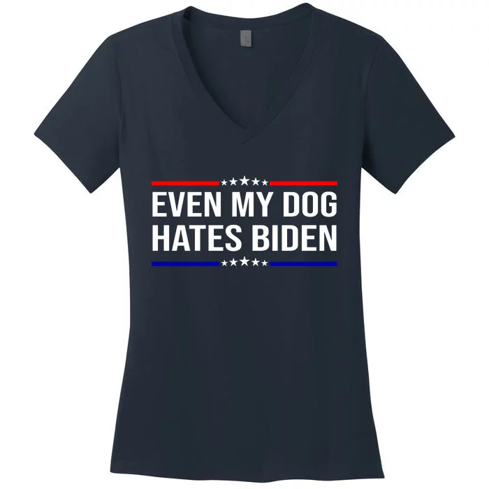 Even My Dog Hates Biden Funny Anti Biden FJB Women's V-Neck T-Shirt