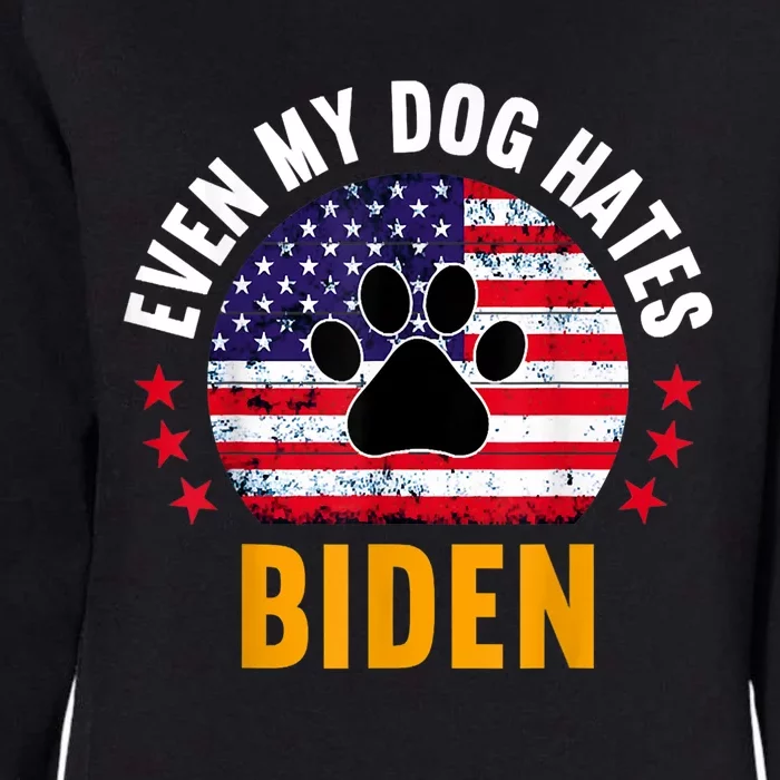 Even My Dog Hates Biden, Funny Anti Biden Womens California Wash Sweatshirt