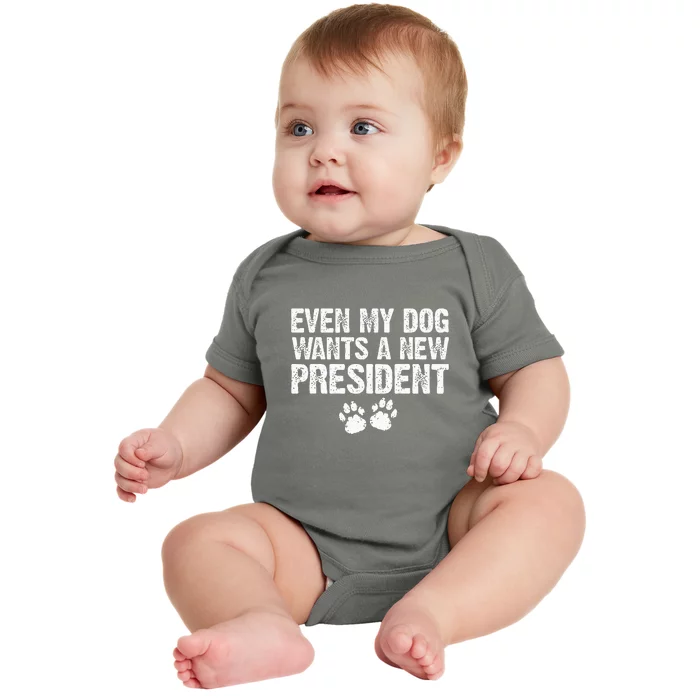 Even My Dog Wants A New President Funny Dog Paw Gift Baby Bodysuit