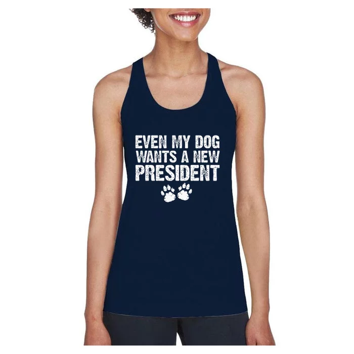 Even My Dog Wants A New President Funny Dog Paw Gift Women's Racerback Tank