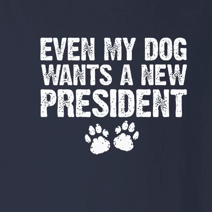 Even My Dog Wants A New President Funny Dog Paw Gift Toddler Long Sleeve Shirt