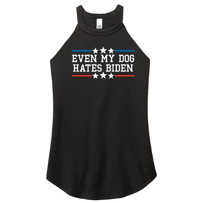 Even My Dog Hates Biden Funny Anti Biden FJB Women’s Perfect Tri Rocker Tank