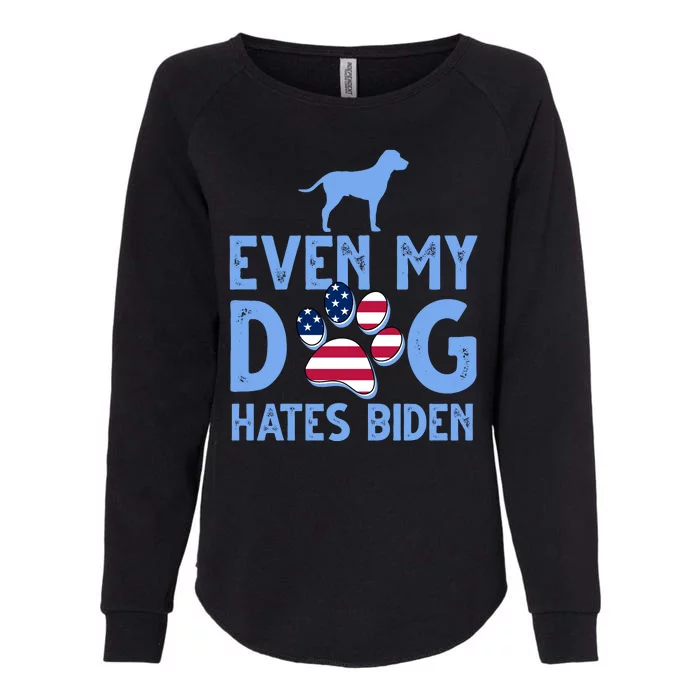 Even My Dog Hates Biden Womens California Wash Sweatshirt