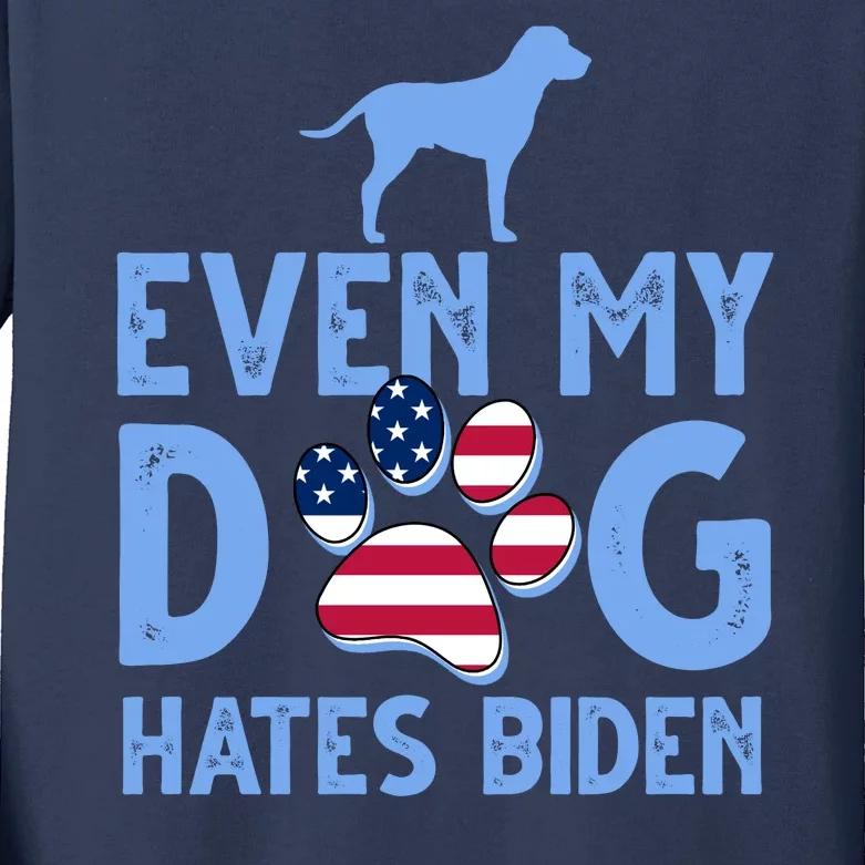 Even My Dog Hates Biden Kids Long Sleeve Shirt