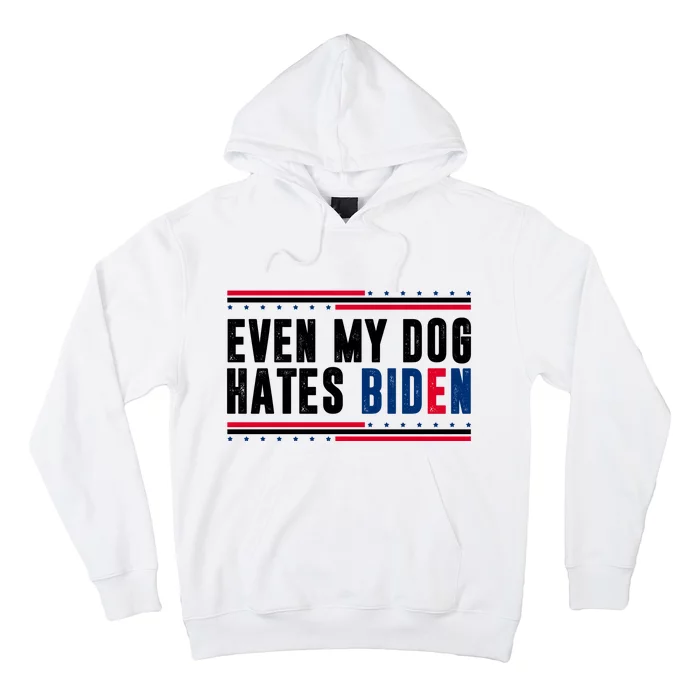 Even My Dog Hates Biden Funny Hoodie