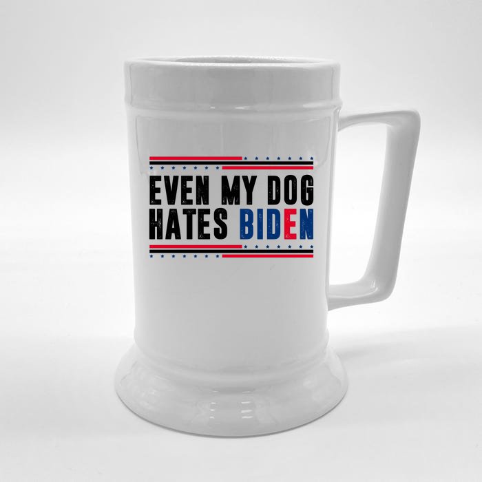 Even My Dog Hates Biden Funny Front & Back Beer Stein