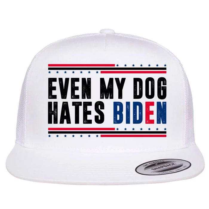 Even My Dog Hates Biden Funny Flat Bill Trucker Hat