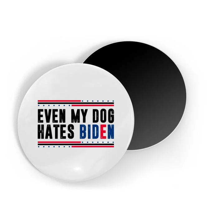 Even My Dog Hates Biden Funny Magnet