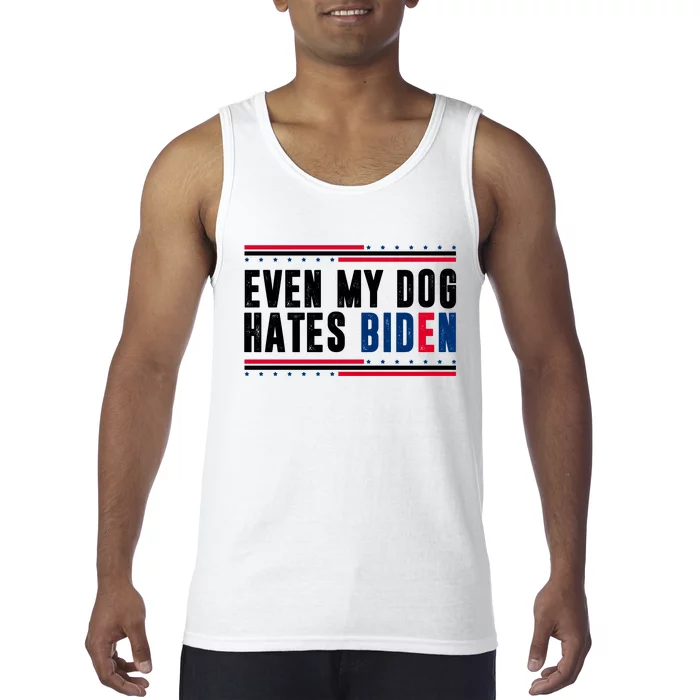 Even My Dog Hates Biden Funny Tank Top