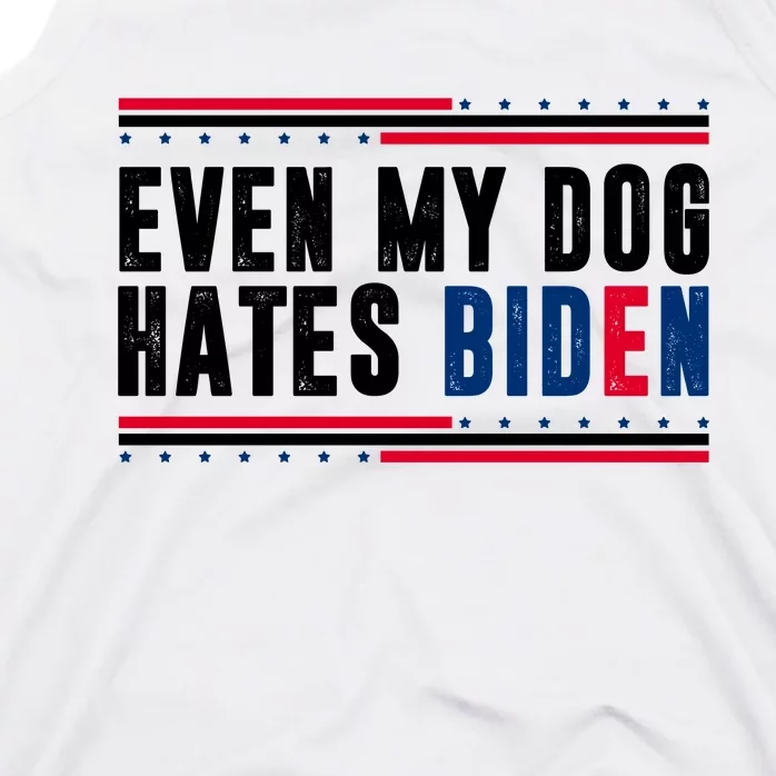 Even My Dog Hates Biden Funny Tank Top