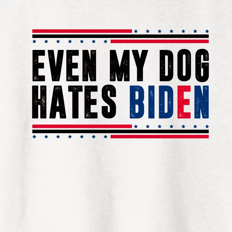 Even My Dog Hates Biden Funny Women's Crop Top Tee