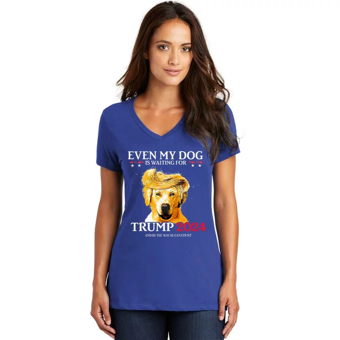 Even My Dog Is Waiting For Trump 2024 Women's V-Neck T-Shirt