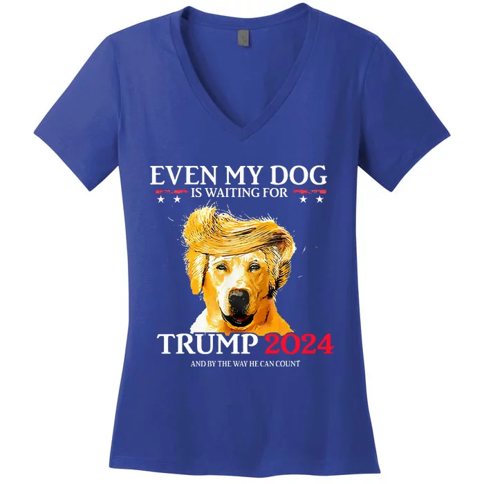 Even My Dog Is Waiting For Trump 2024 Women's V-Neck T-Shirt