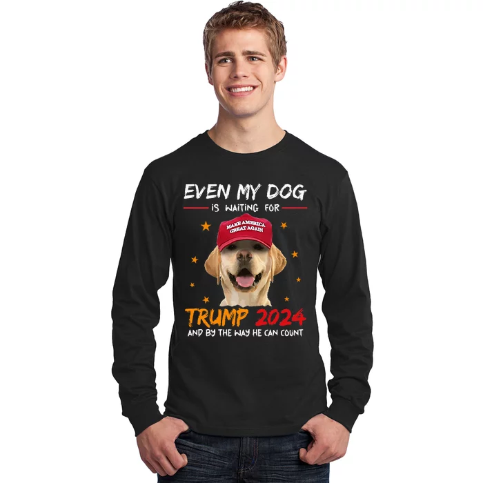 Even My Dog Is Waiting For Trump 2024 Long Sleeve Shirt