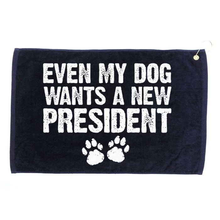 Even My Dog Want A New President Funny Dog Paw Grommeted Golf Towel