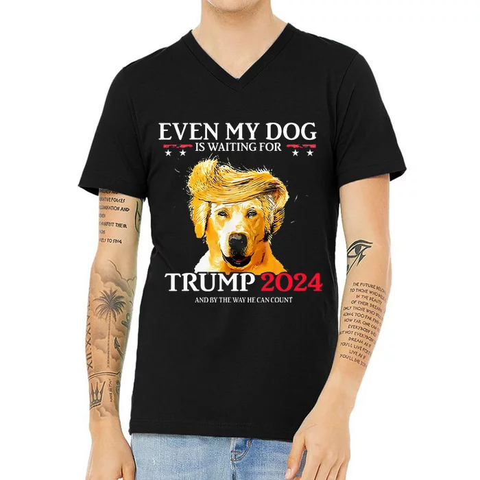 Even My Dog Is Waiting For Trump 2024 Funny Dog V-Neck T-Shirt