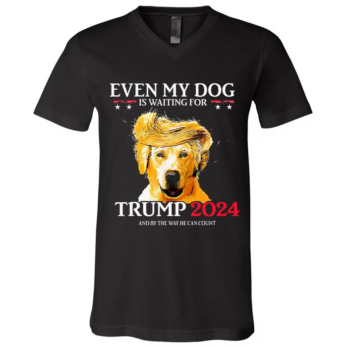 Even My Dog Is Waiting For Trump 2024 Funny Dog V-Neck T-Shirt