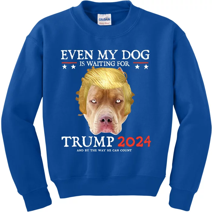 Even My Dog Is Waiting For Trump 2024 Gift Kids Sweatshirt