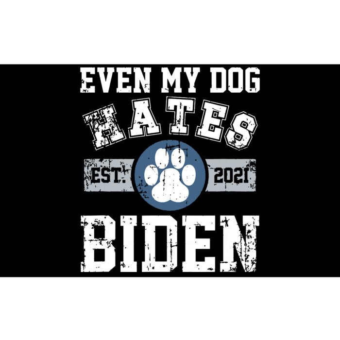 Even My Dog Hates Biden Biden Sucks Anti Biden Bumper Sticker