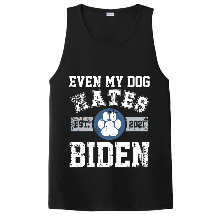 Even My Dog Hates Biden Biden Sucks Anti Biden Performance Tank