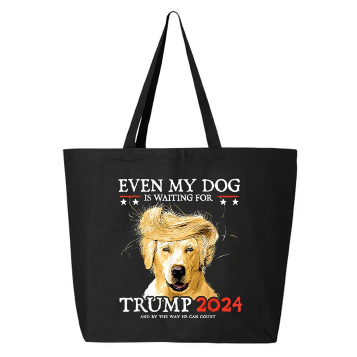 Even My Dog Is Waiting For Trump 2024 25L Jumbo Tote