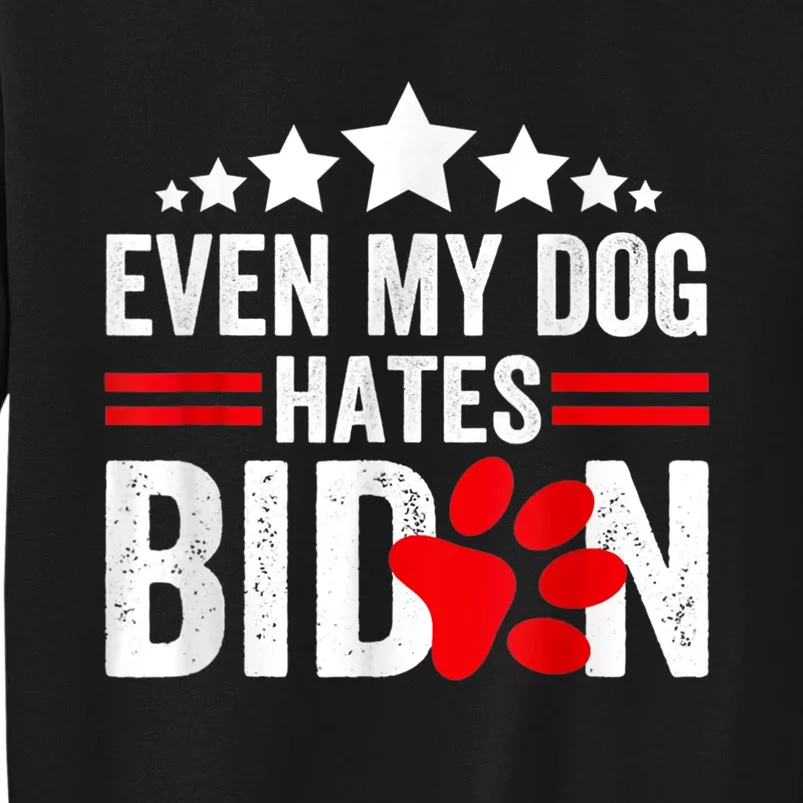 Even My Dog Hates Biden Funny Sweatshirt