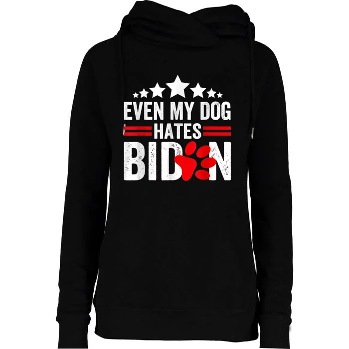 Even My Dog Hates Biden Funny Womens Funnel Neck Pullover Hood