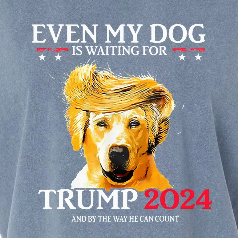 Even My Dog Is Waiting For Trump 2024 Funny Dog Trump Hair Garment-Dyed Women's Muscle Tee