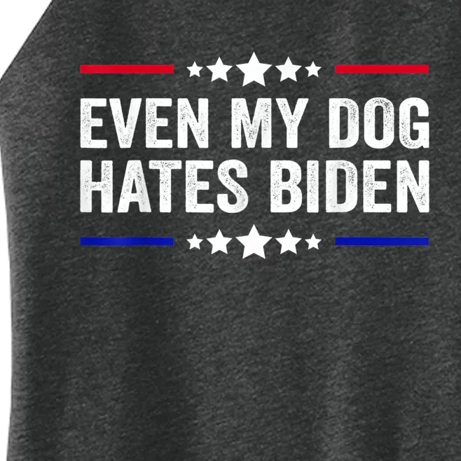 Even My Dog Hates Biden, Funny Anti President Joe Biden Women’s Perfect Tri Rocker Tank