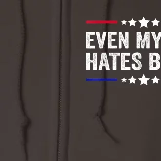 Even My Dog Hates Biden Shirt Funny Anti Biden Full Zip Hoodie