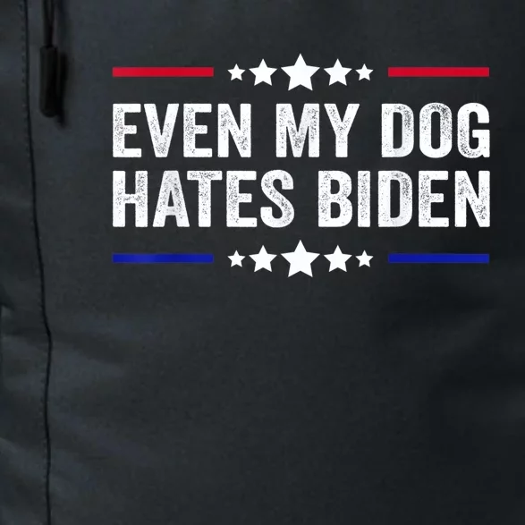 Even My Dog Hates Biden Shirt Funny Anti Biden Daily Commute Backpack