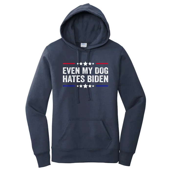 Even My Dog Hates Biden Shirt Funny Anti Biden Women's Pullover Hoodie