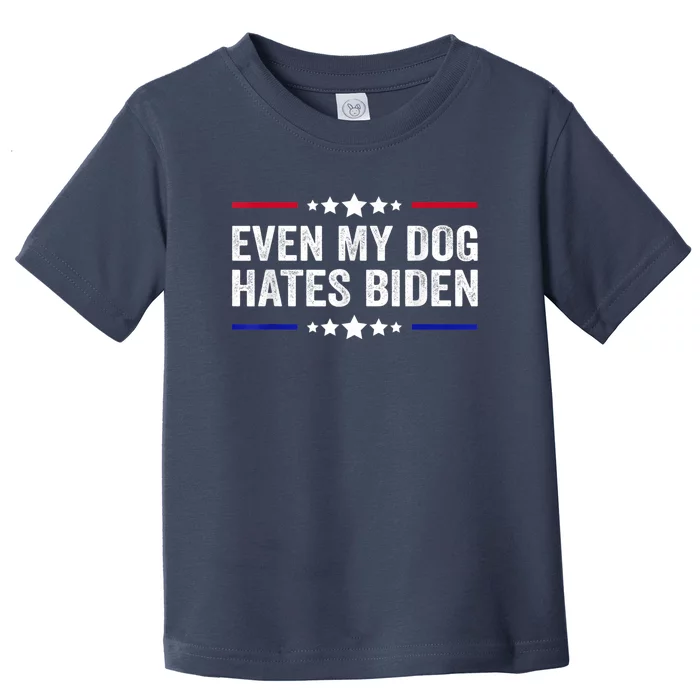 Even My Dog Hates Biden Shirt Funny Anti Biden Toddler T-Shirt