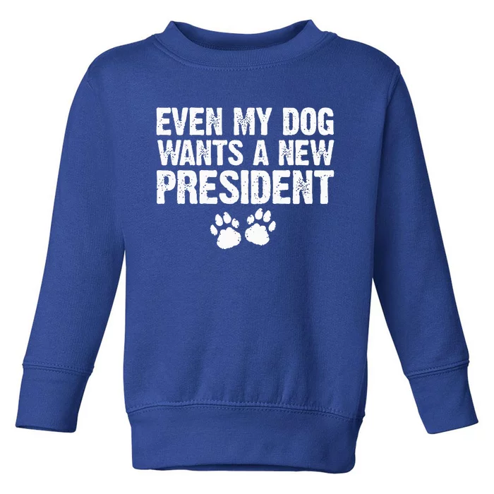 Even My Dog Wants A New President Dog Paw Toddler Sweatshirt