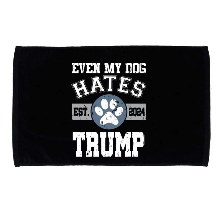 Even My Dog Hates Trump Funny Anti President Donald Trump Gift Microfiber Hand Towel