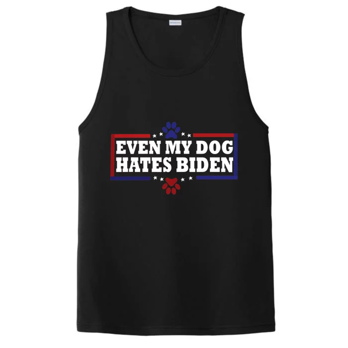 Even My Dog Hates Biden Shirt Funny Anti President Joe Biden Performance Tank