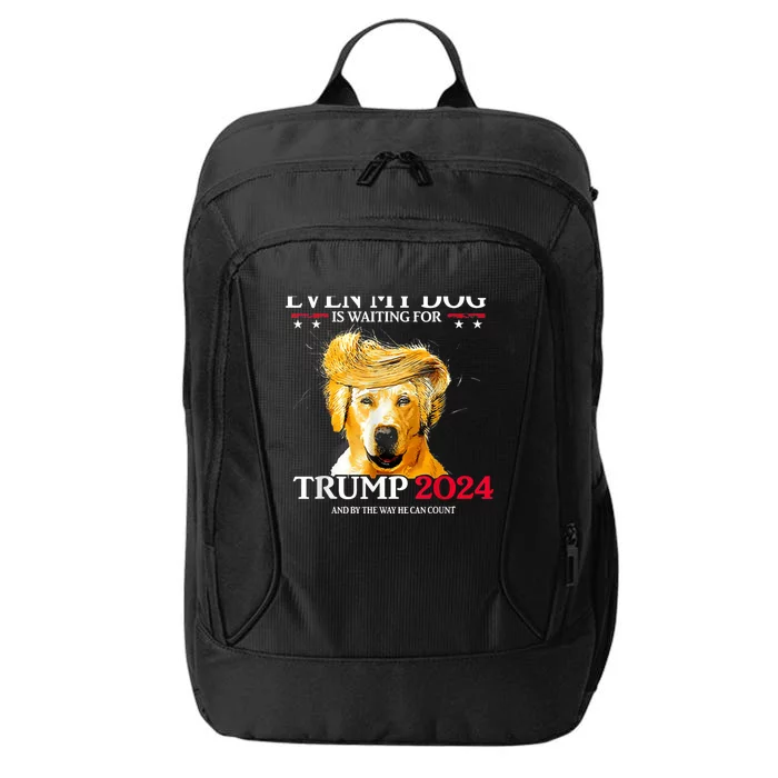 Even My Dog Is Waiting For Trump 2024 Funny Dog Trump Hair City Backpack