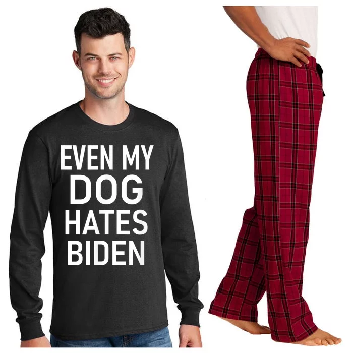 Even My Dog Hates Biden Conservative Anti Liberal Funny Long Sleeve Pajama Set