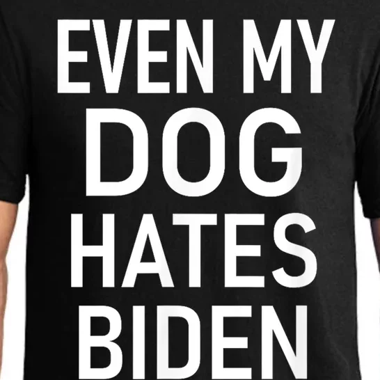 Even My Dog Hates Biden Conservative Anti Liberal Funny Pajama Set