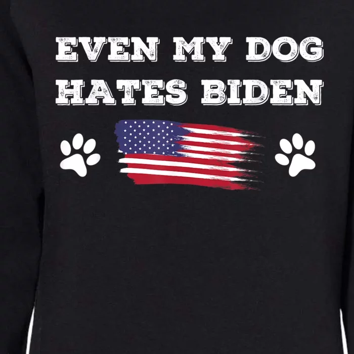 Even My Dog Hates Biden Conservative Anti Liberal US Flag Womens California Wash Sweatshirt