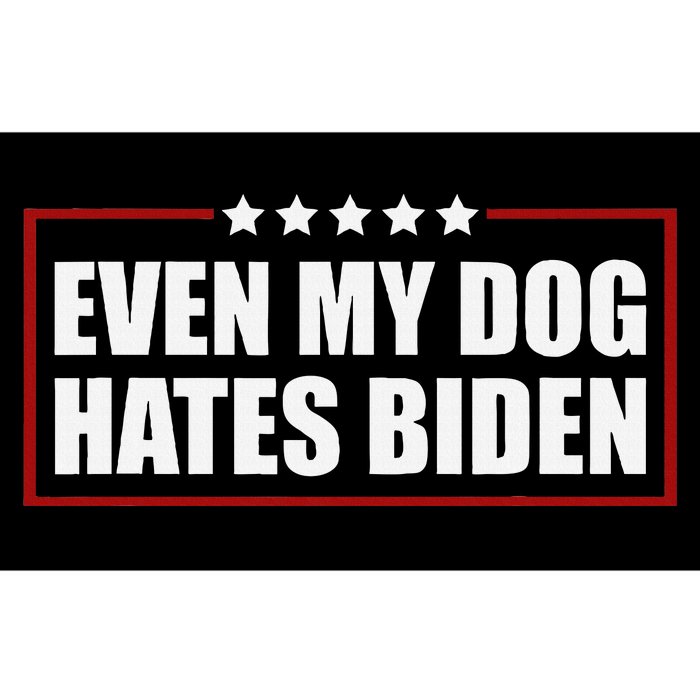 Even My Dog Hates Biden Sarcastic Political Joke Bumper Sticker