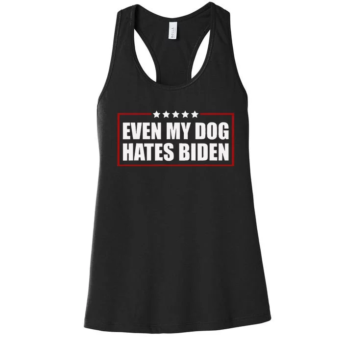 Even My Dog Hates Biden Sarcastic Political Joke Women's Racerback Tank