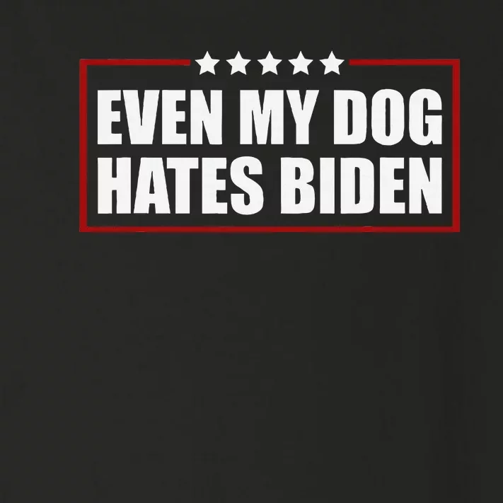 Even My Dog Hates Biden Sarcastic Political Joke Toddler Long Sleeve Shirt