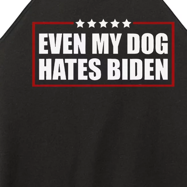 Even My Dog Hates Biden Sarcastic Political Joke Women’s Perfect Tri Rocker Tank