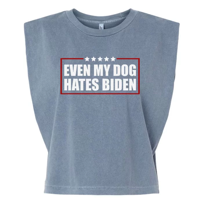 Even My Dog Hates Biden Sarcastic Political Joke Garment-Dyed Women's Muscle Tee