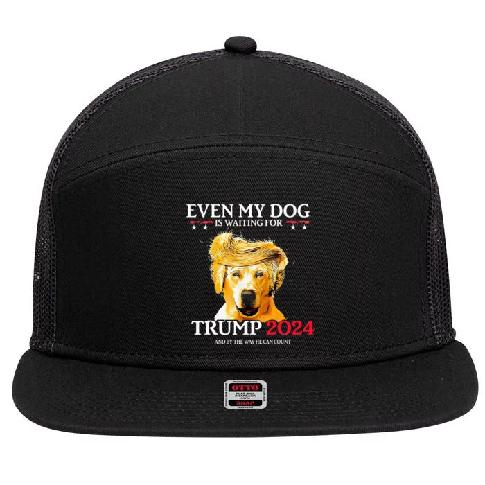 Even My Dog Is Waiting For Trump 2024 7 Panel Mesh Trucker Snapback Hat