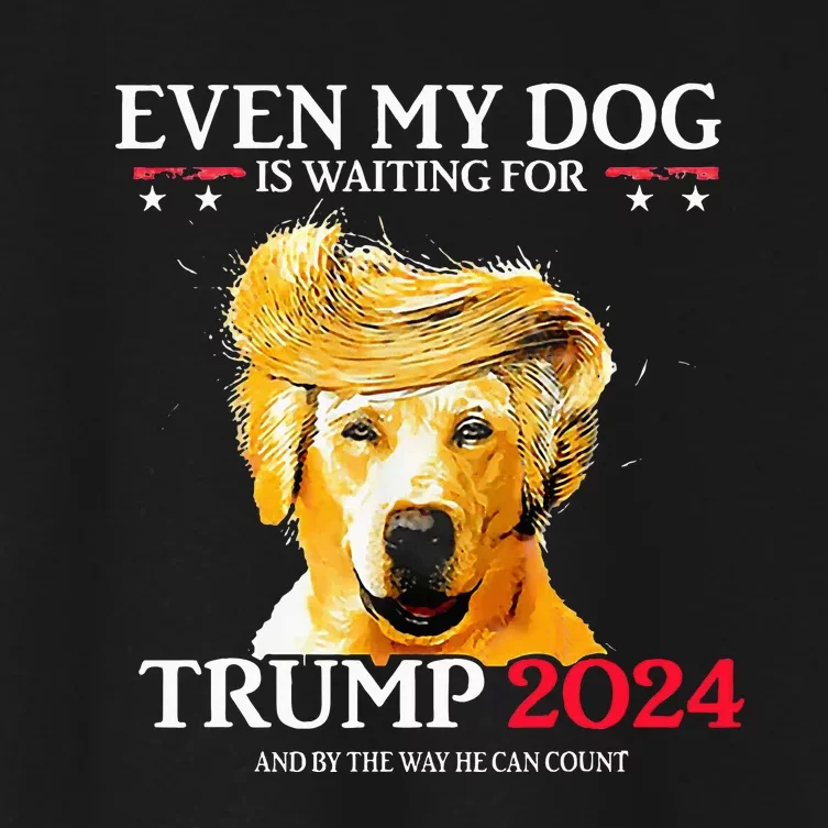 Even My Dog Is Waiting For Trump 2024 Women's Crop Top Tee